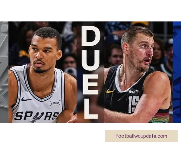 文班对决约基奇冲击12连胜 活塞力争提前锁定东部榜首