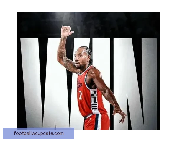 莱昂纳德率队赢得胜利 关键时刻要智慧掌控比赛主动权